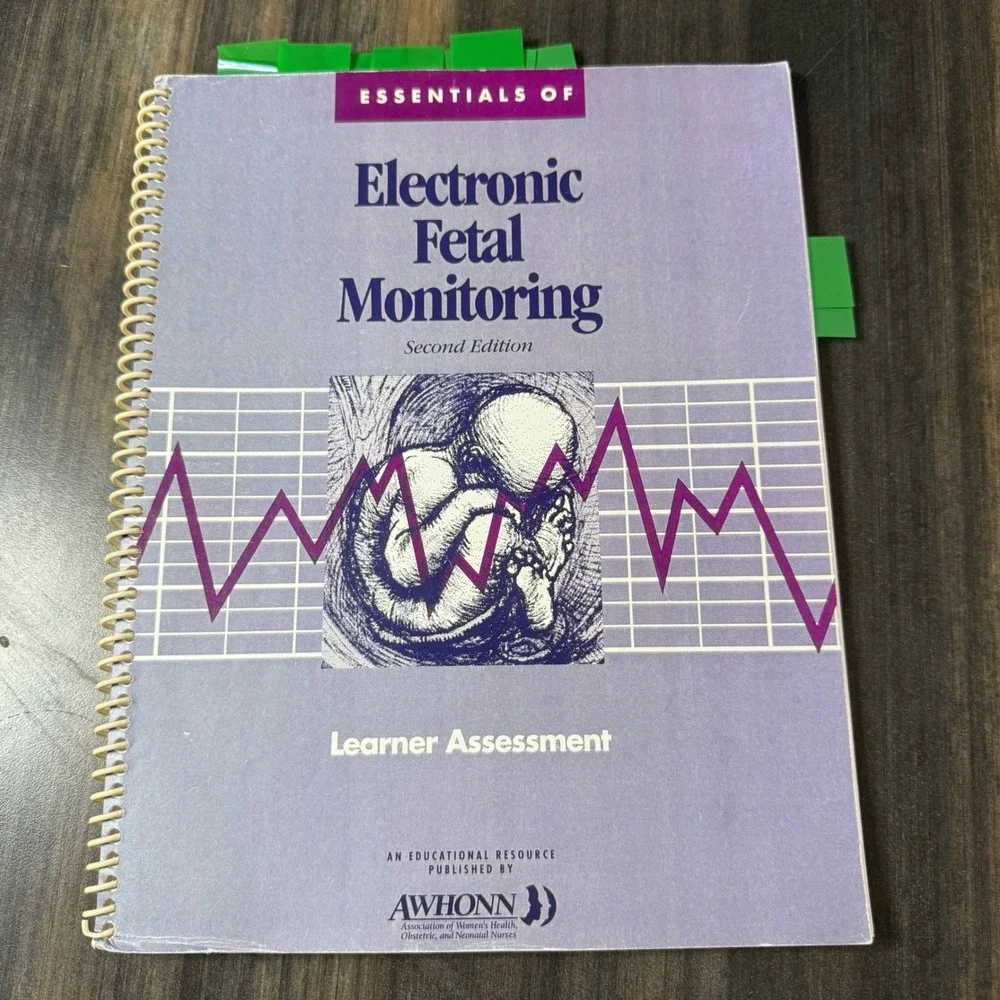 Essentials of Electronic Fetal Monitoring Second Edition‎ Assessment Textbook